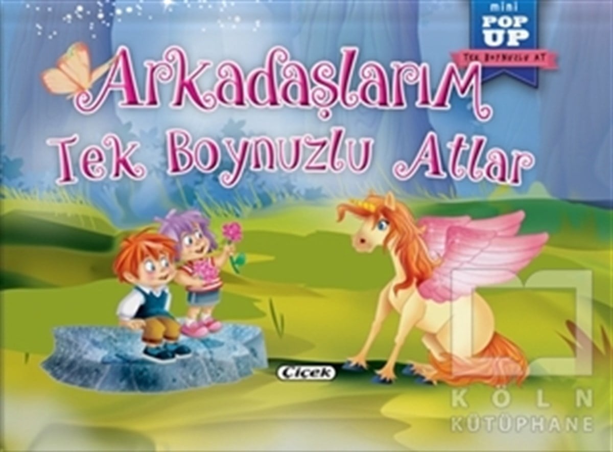 KolektifÇocuk Hikaye KitaplarıArkadaşlarım Tek Boynuzlu Atlar