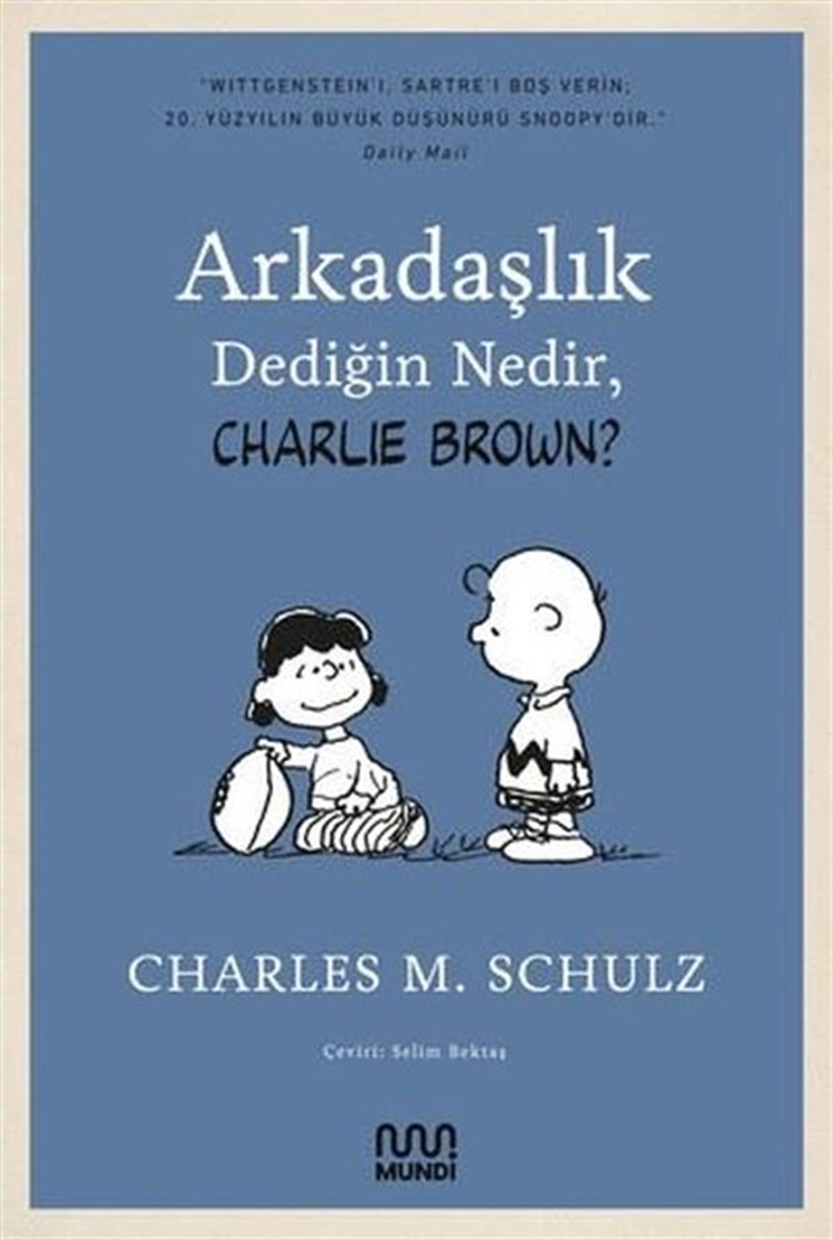 Charles M. SchulzÇizgi RomanlarArkadaşlık Dediğin Nedir Charlie Brown?