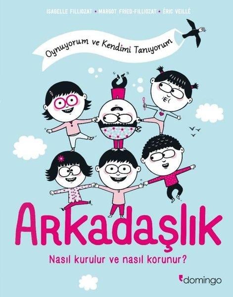 Eric VeilleEtkinlik KitaplarıArkadaşlık: Nasıl Kurulur ve Nasıl Korunur? Oynuyorum ve Kendimi Tanıyorum