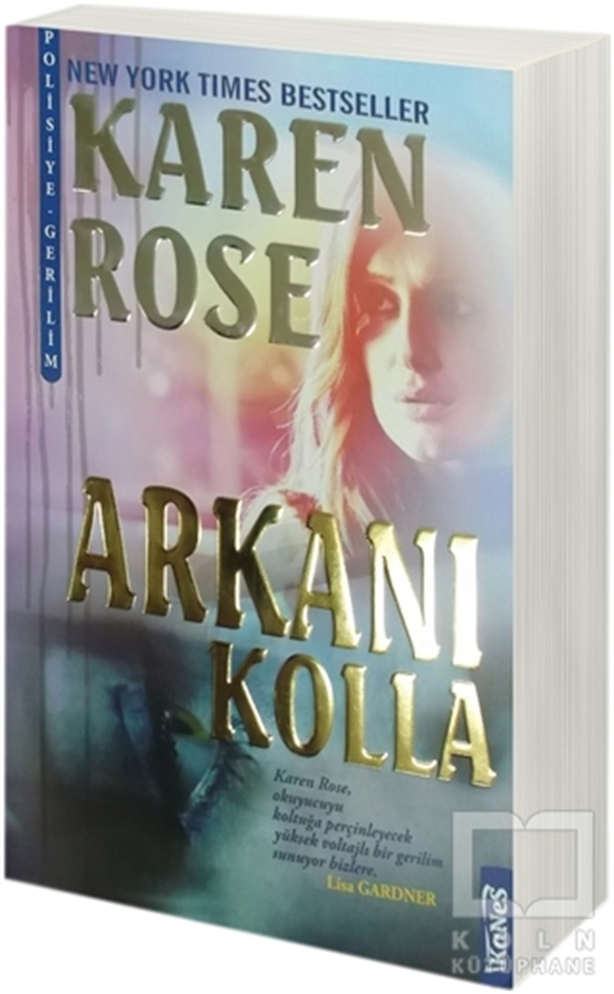 Karen RoseRomanArkanı Kolla