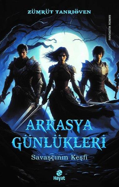 Zümrüt TanrıövenFantastik Kitaplar & Fantastik RomanlarArkasya Günlükleri - Savaşçının Keşfi