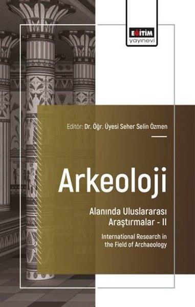 Seher Selin ÖzmenOther (Reference)Arkeoloji Alanında Uluslararası Araştırmalar 2