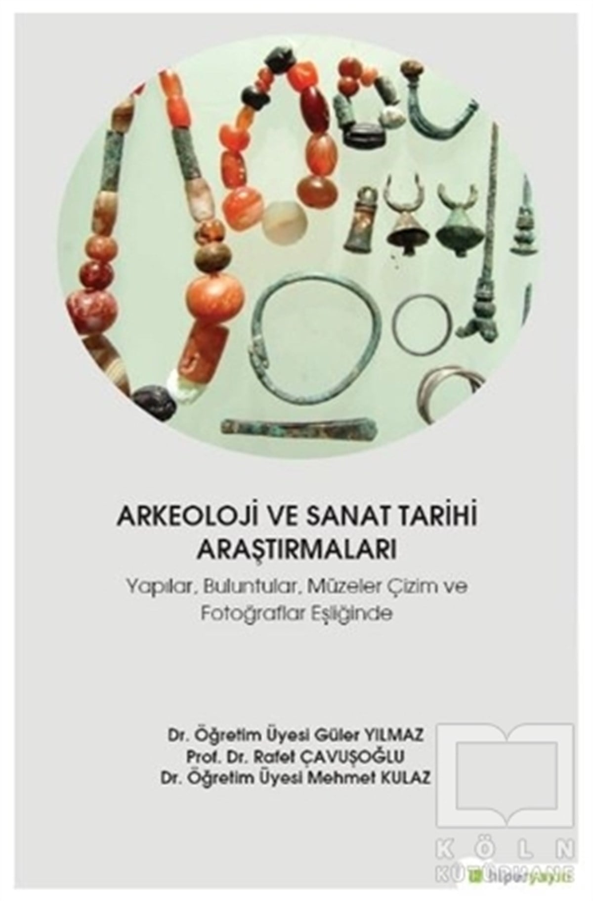 Güler YılmazSanat Tarihi KitaplarıArkeoloji ve Sanat Tarihi Araştırmaları