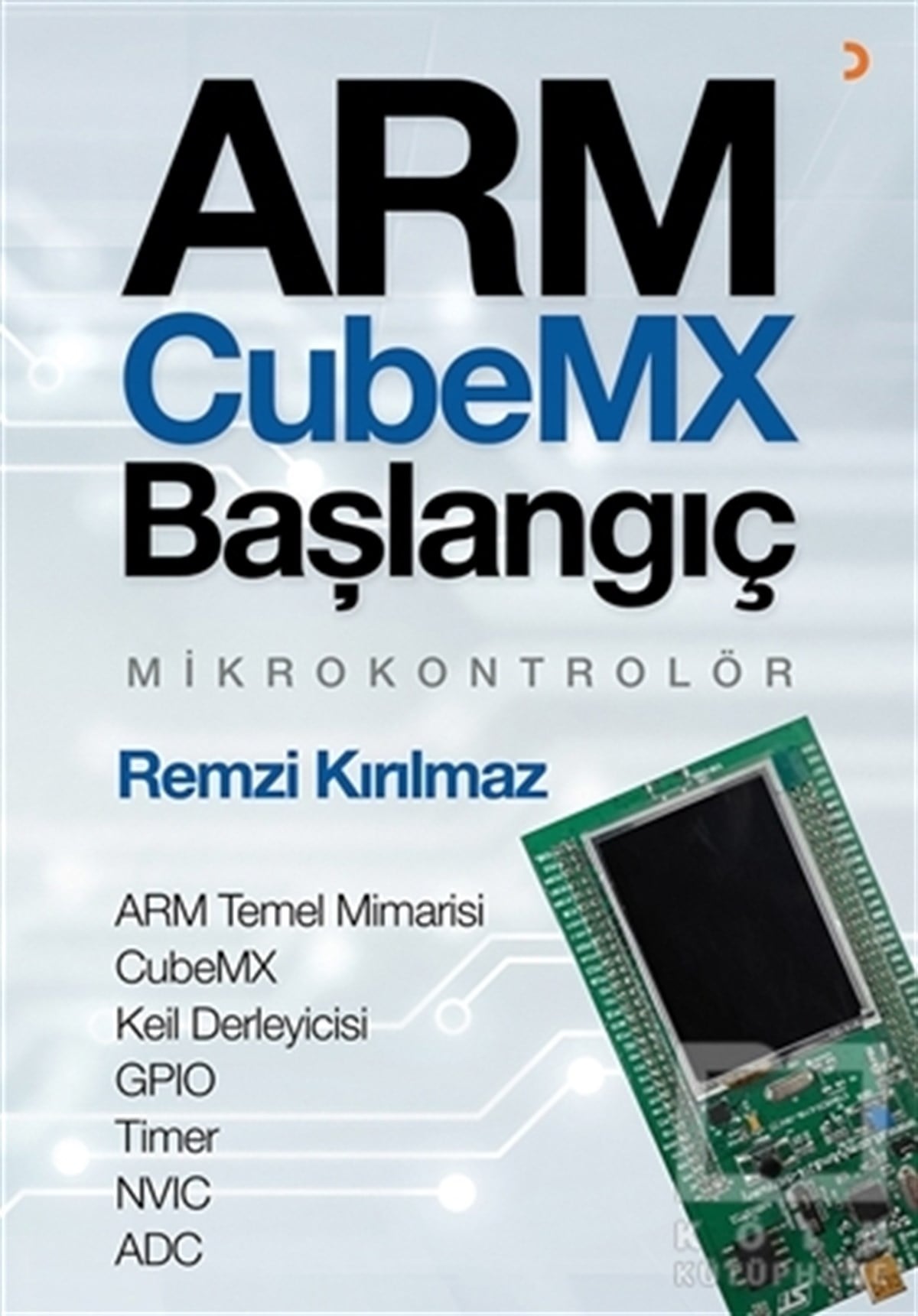 Remzi KırılmazDiğerArm Cubemx Başlangıç Mikrokontrolör