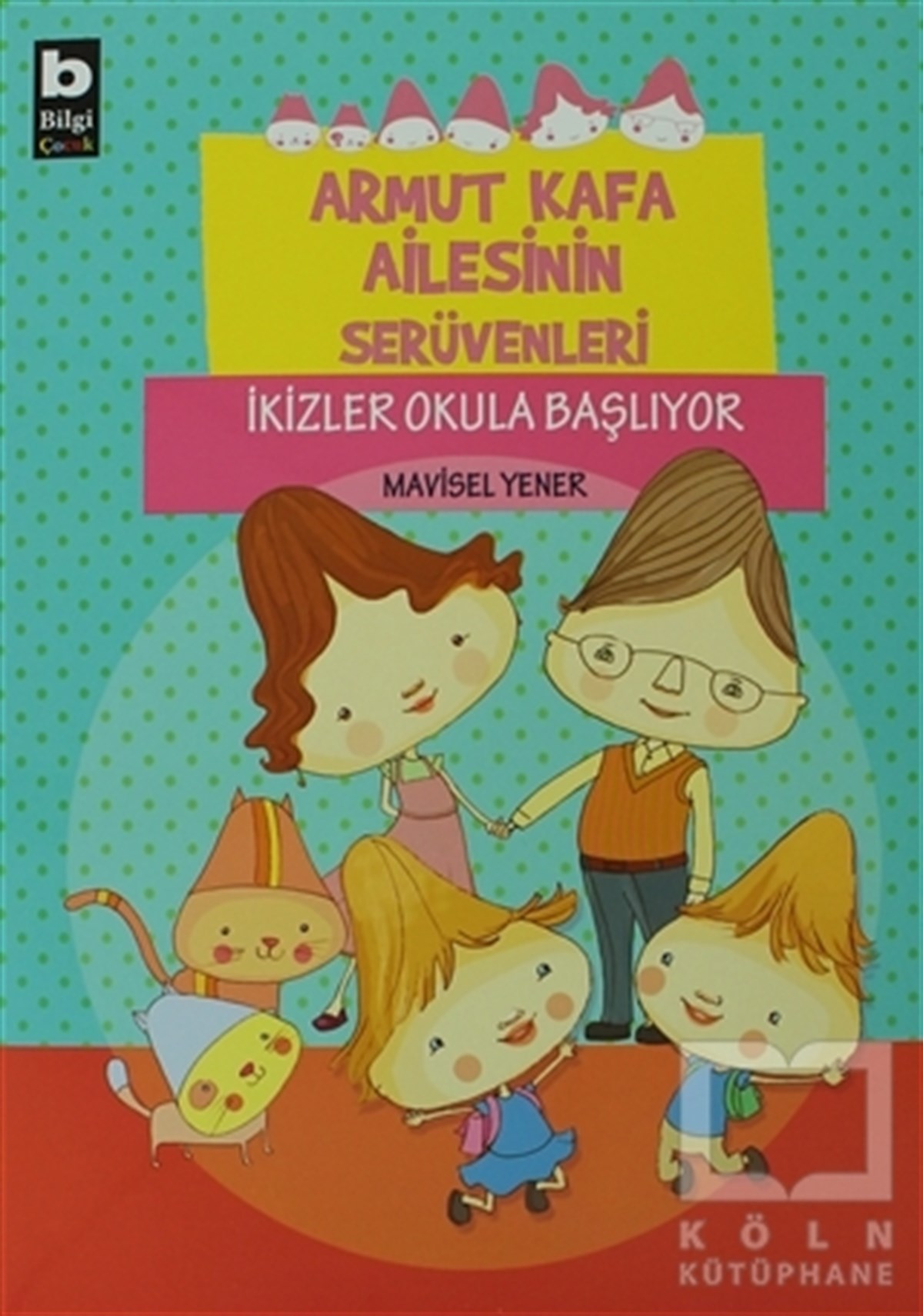 Mavisel YenerHikayelerArmut Kafa Ailesinin Serüvenleri - İkizler Okula Başlıyor