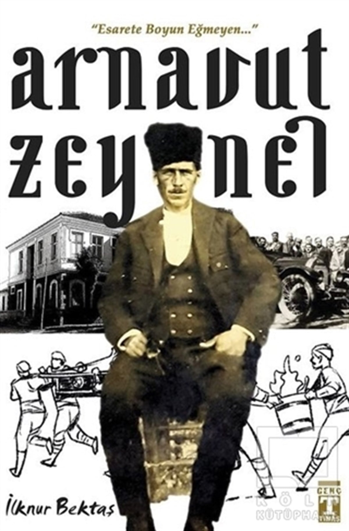 İlknur BektaşRoman-ÖyküArnavut Zeynel