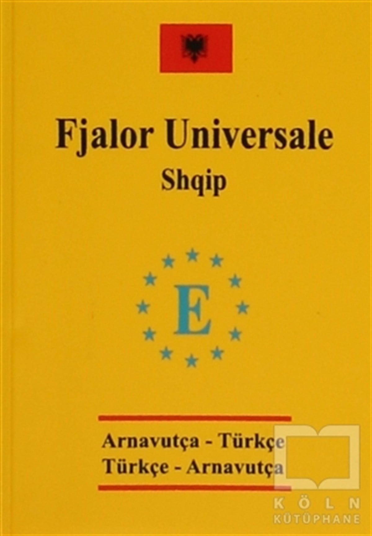 Tolga DillioğluReferans - Kaynak KitapArnavutça Cep Üniversal Sözlük - Fjalor Universale Shqip