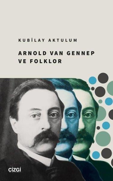Kubilay AktulumEleştiri & Kuram & İnceleme KitaplarıArnold Van Gennep ve Folklor