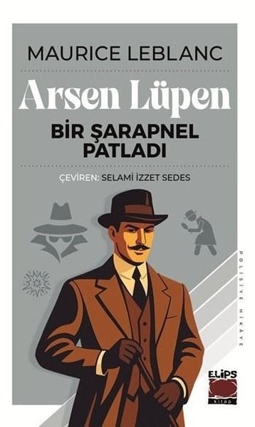 Maurice LeblancPolisiye Romanlar & Cinayet RomanlarıArsen Lüpen: Bir Şarapnel Patladı