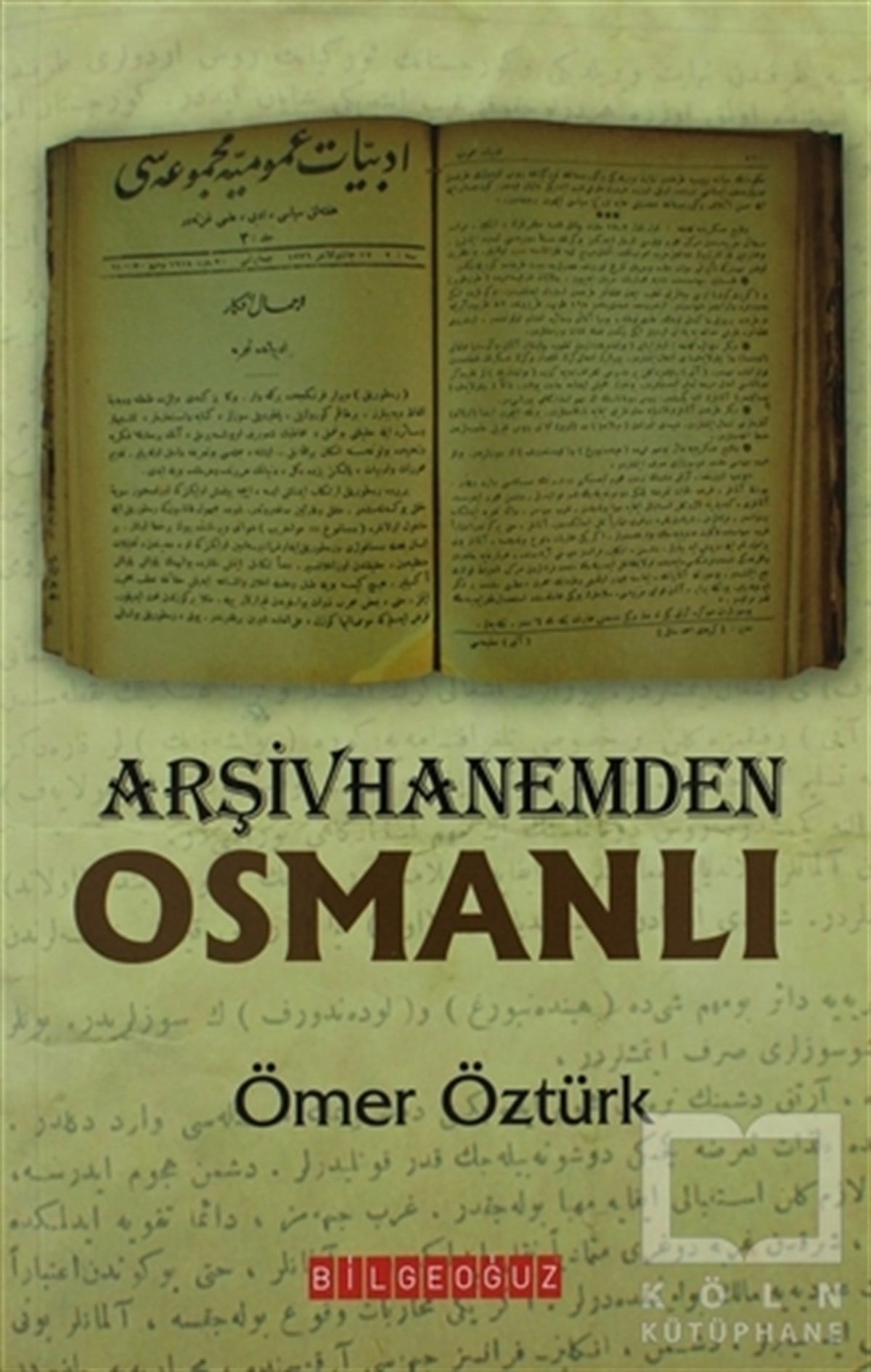 Ömer ÖztürkOsmanlı TarihiArşivhanemden Osmanlı