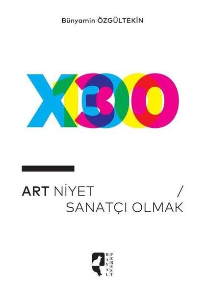 Bünyamin ÖzgültekinSanat Kuramı KitaplarıArt Niyet - Sanatçı Olmak