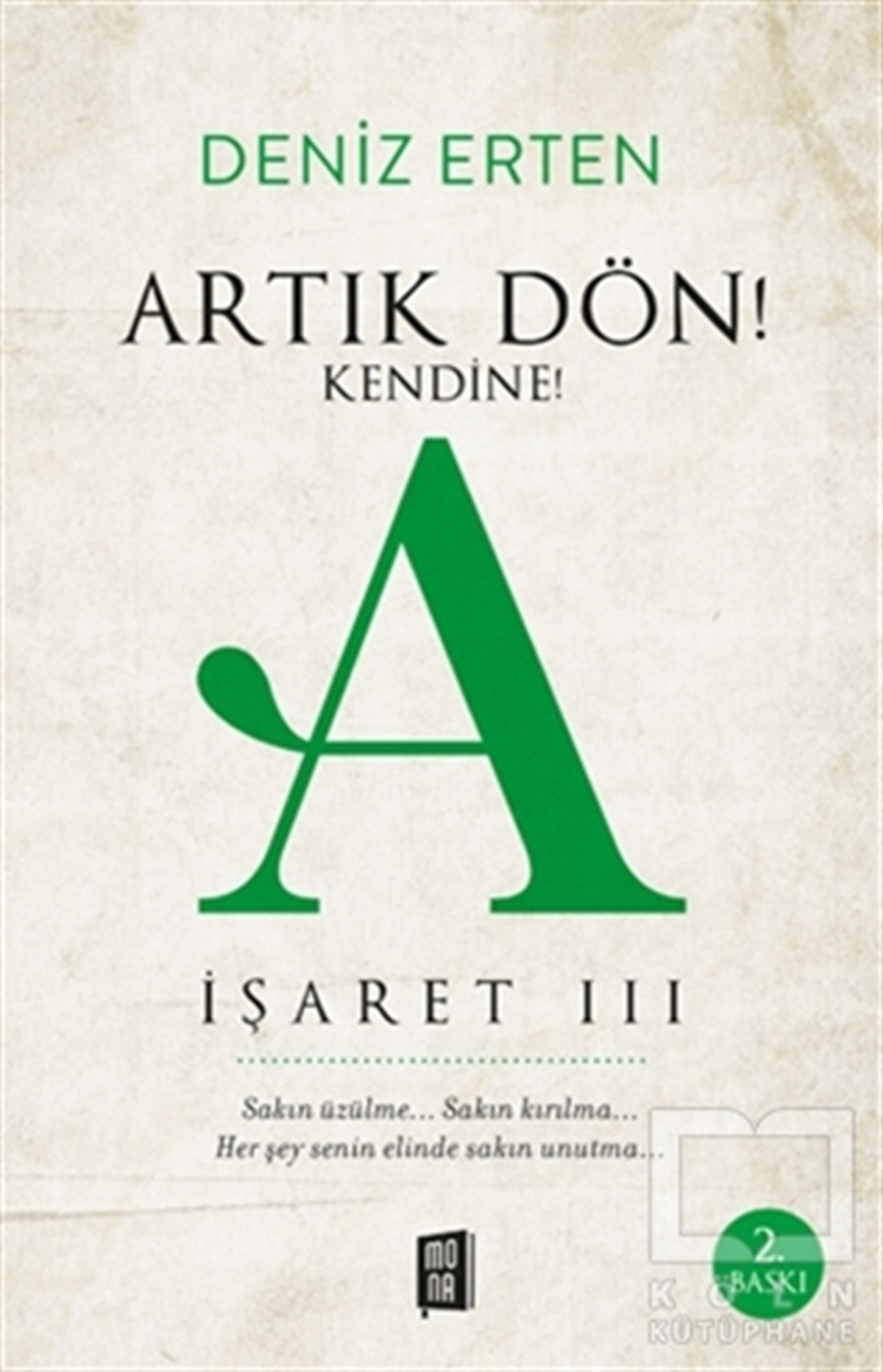 Deniz ErtenTasavvuf - Mezhepler - TarikatlarArtık Dön! Kendine!