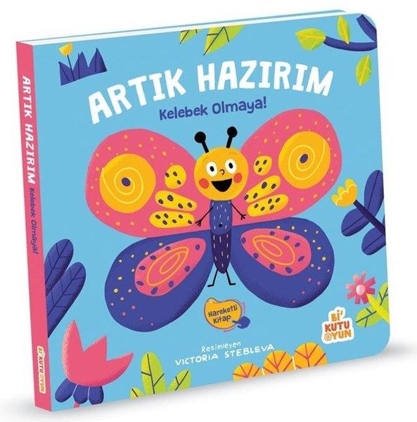 KolektifEgitim Etkinlik KitaplariArtık Hazırım Kelebek Olmaya! Hareketli Kitap