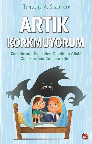 Timothy A. SisemoreAile - ÇocukArtık Korkmuyorum