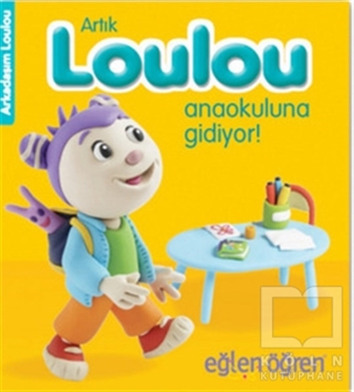 NashaRoman-ÖyküArtık Loulou Anaokuluna Gidiyor! - Eğlen Öğren