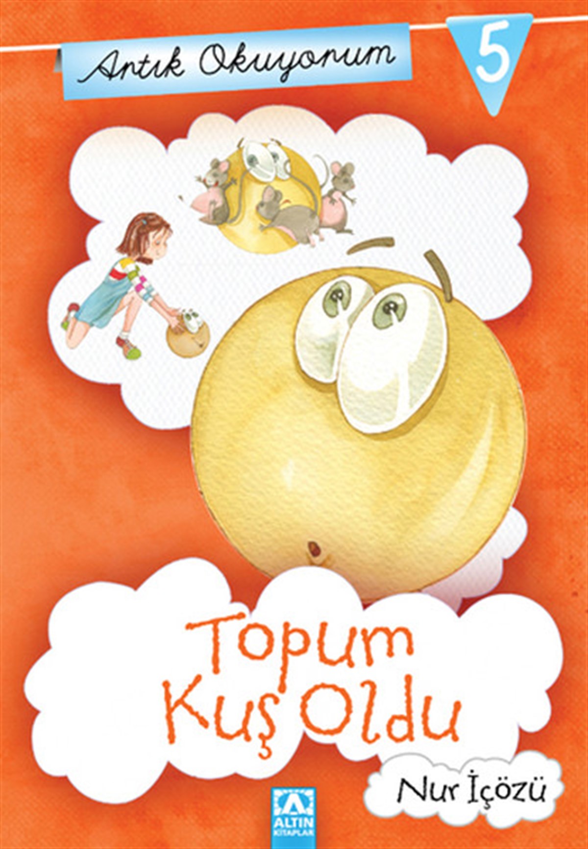Nur İçözüÇocuk Hikaye KitaplarıArtık Okuyorum 5 - Topum Kuş Oldu