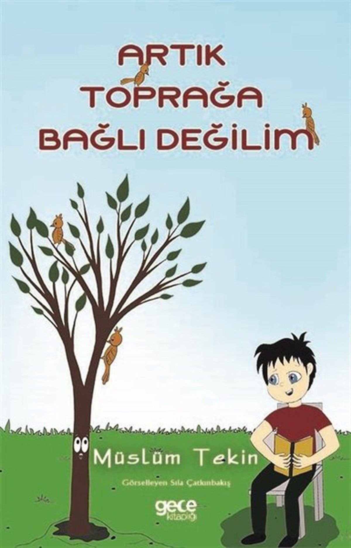 Müslüm TekinTürkiye RomanArtık Toprağa Bağlı Değilim