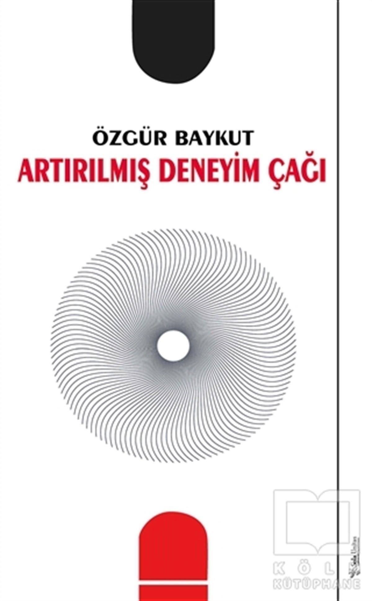 Özgür BaykutYönetim KitaplarıArtırılmış Deneyim Çağı