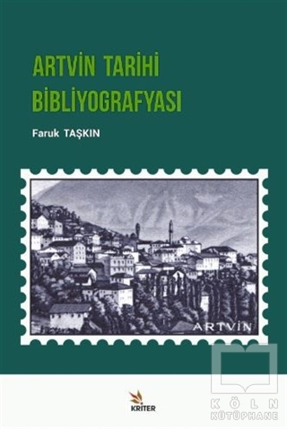 Faruk TaşkınAraştırma - İncelemeArtvin Tarihi Bibliyografyası