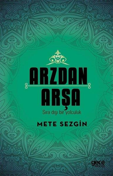 Mete Sezginİslami KitaplarArzdan Arşa-Sıra Dışı Bir Yolculuk
