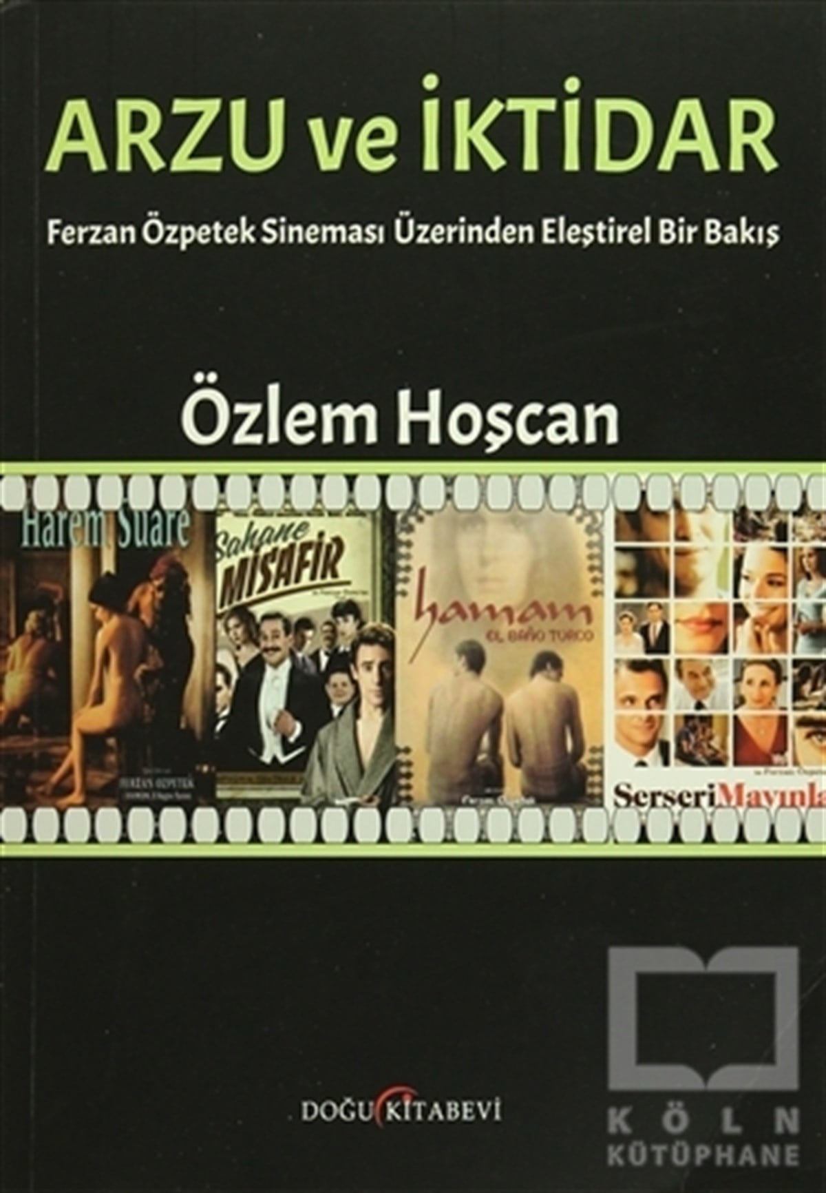 Özlem HoşcanFotoğraf, Sinema, TiyatroArzu ve İktidar