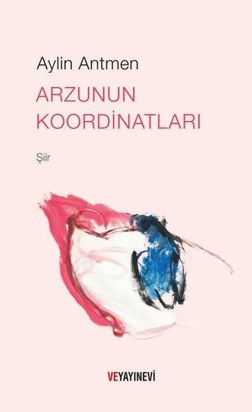 Süreyya Aylin AntmenTürk ŞiiriArzunun Koordinatları