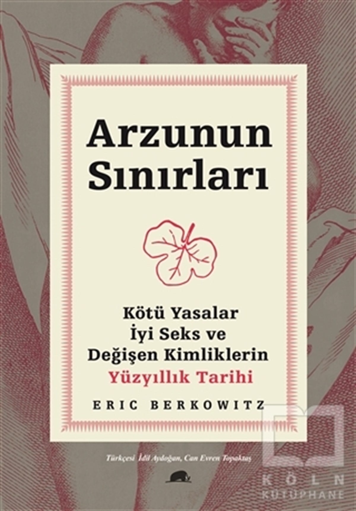 Eric BerkowitzDünya Tarihi KitaplarıArzunun Sınırları
