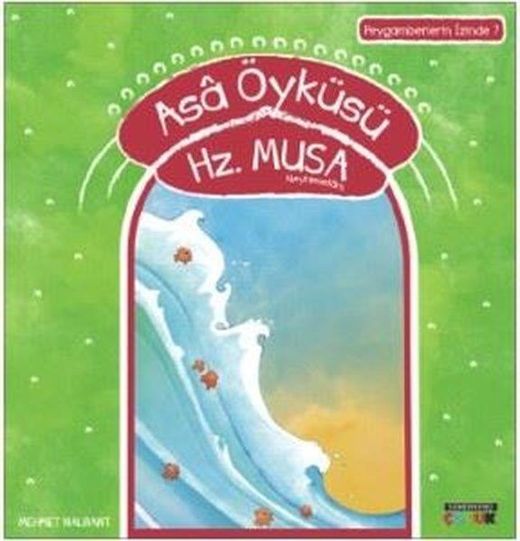 Mehmet NalbantÇocuk Masal KitaplarıAsa Öyküsü Hz.Musa-Peygamberin İzinde 7