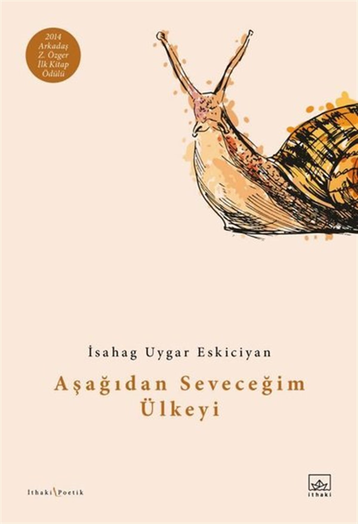 İsahag Uygar EskiciyanTürk ŞiiriAşağıdan Seveceğim Ülkeyi