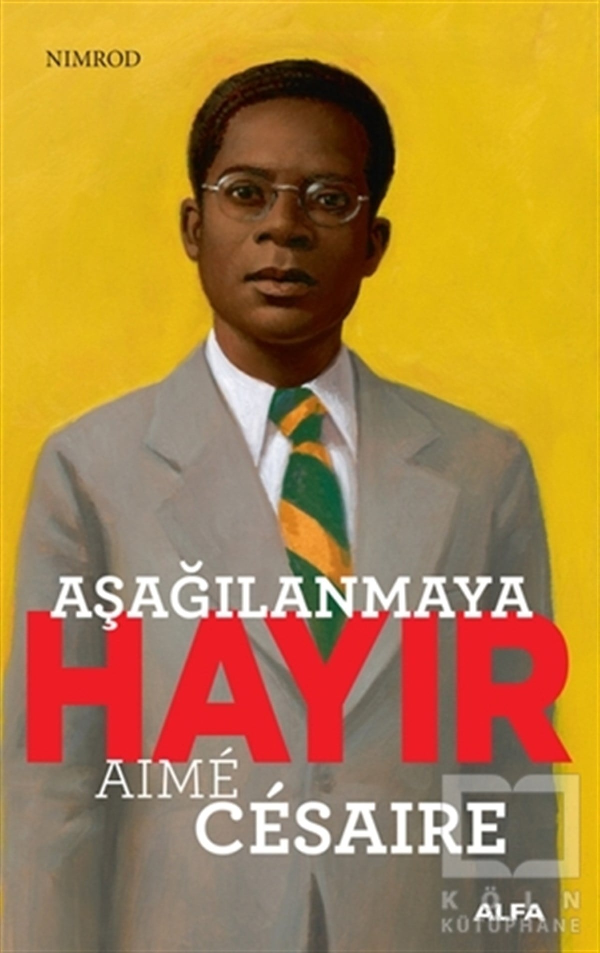Aime CesaireDiğerAşağılanmaya Hayır