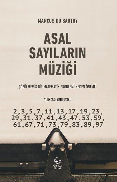 Marcus Du SautoyPopüler Bilim KitaplarıAsal Sayıların Müziği - Çözülmemiş Bir Matematik Problemi Neden Önemli