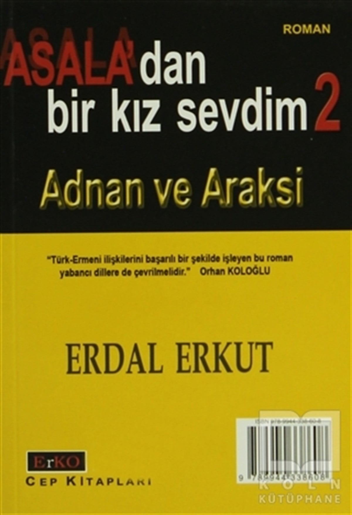 Erdal ErkutTürk EdebiyatıAsala’dan Bir Kız Sevdim 2 Adnan ve Araksi