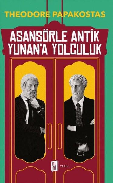Theodore PapakostasDünya TarihiAsansörle Antik Yunan'a Yolculuk