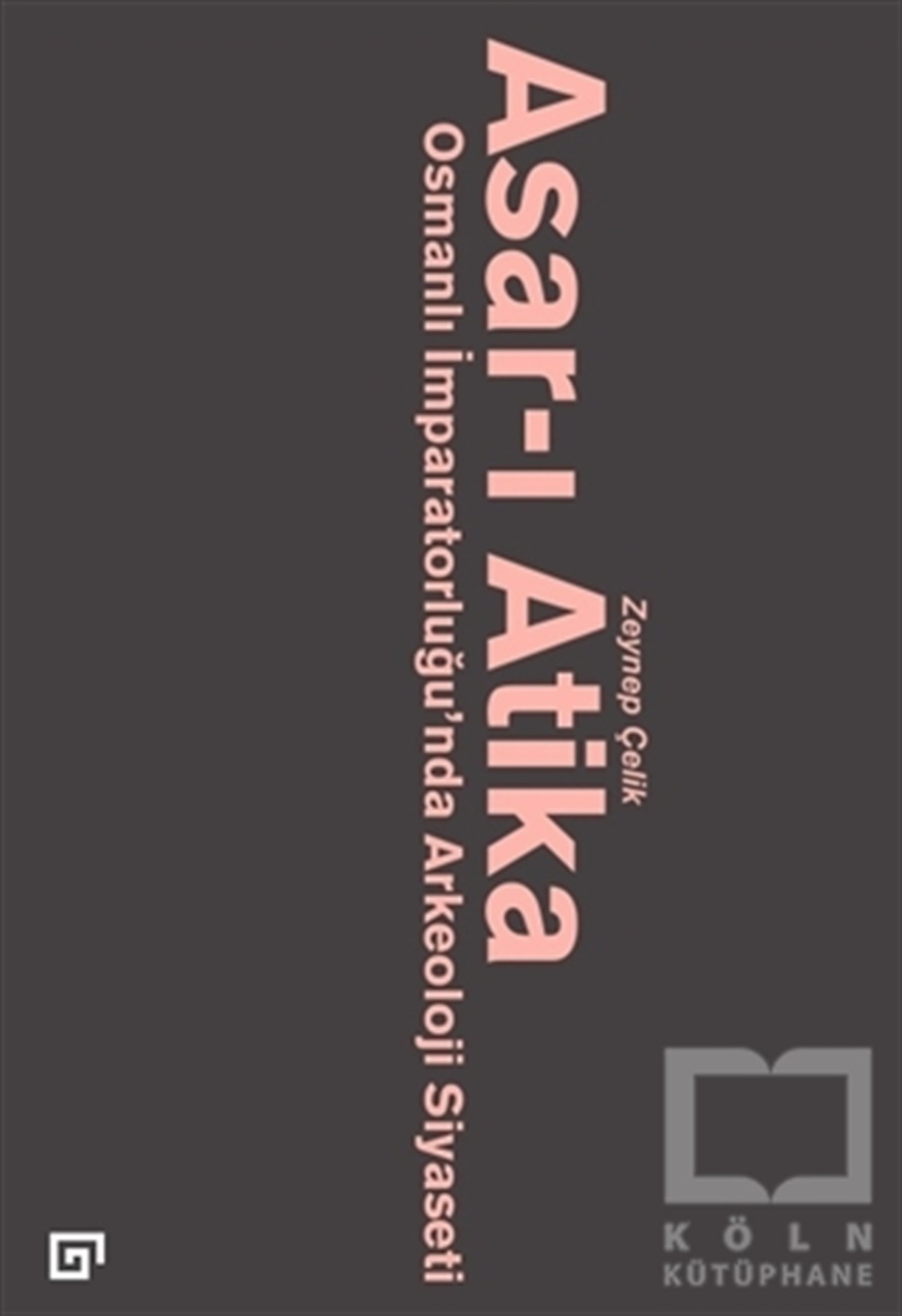 Zeynep ÇelikDiğerAsar-ı Atika