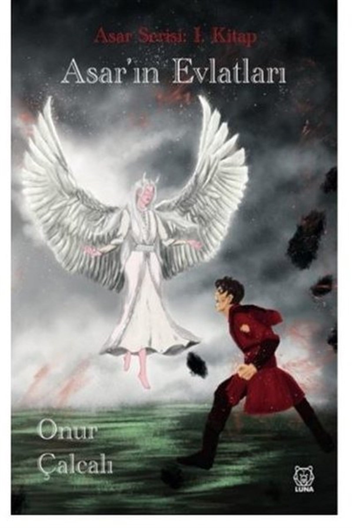 Onur ÇalcalıFantastik Kitaplar & Fantastik RomanlarAsar'ın Evlatları - Asar Serisi 1.Kitap