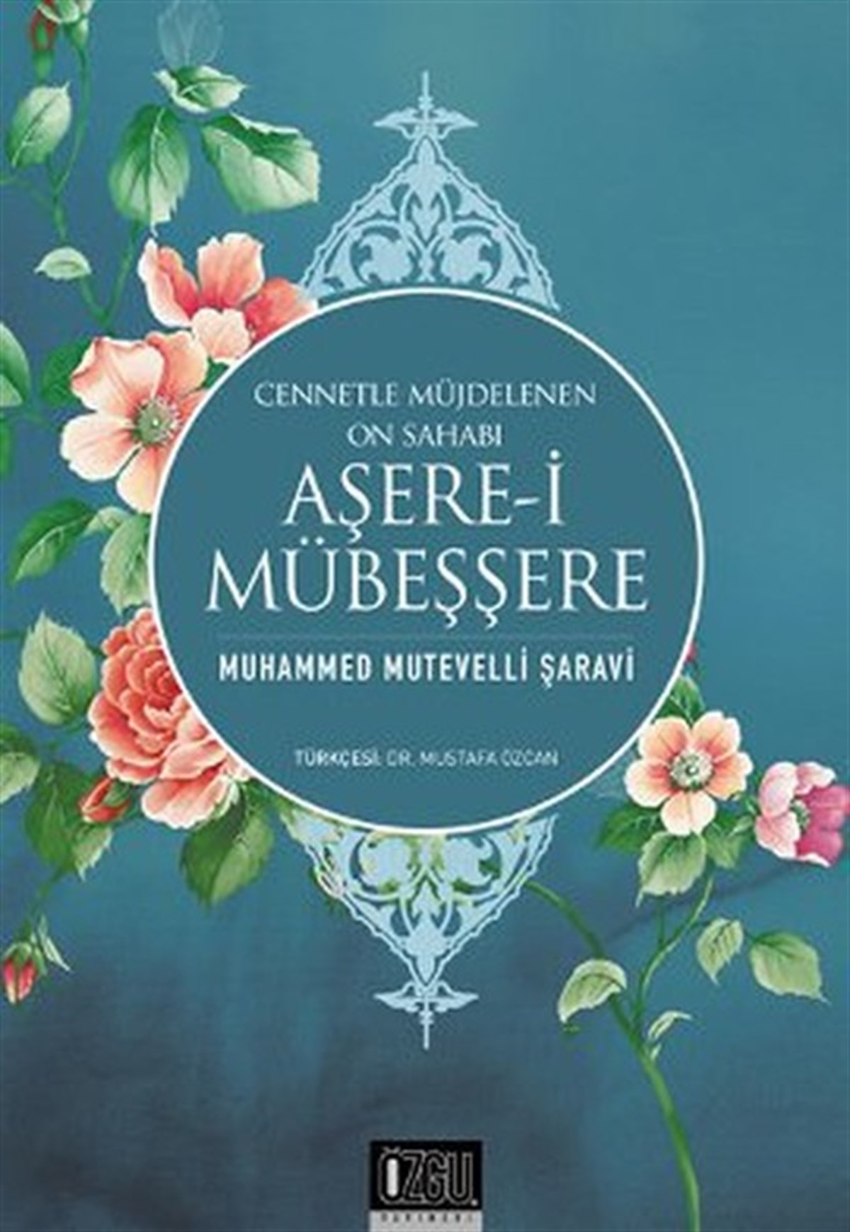 Muhammed Mütevelli ŞaraviTarihi Biyografi ve Otobiyografi KitaplarıAşerei Mübeşşere-Cennetle Müjdelene