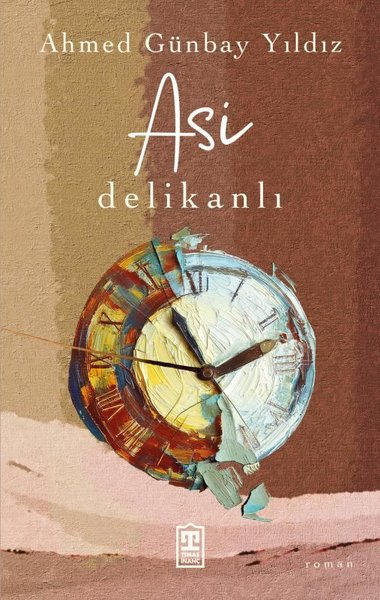 Ahmet Günbay YıldızTürk RomaniAsi Delikanlı