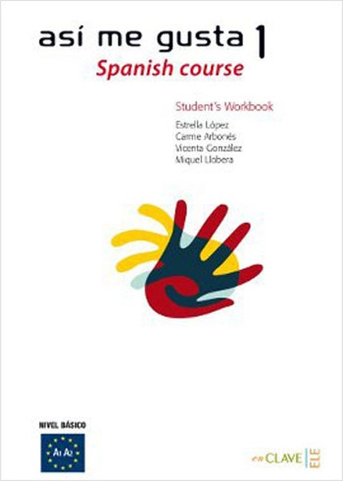 V. GonzalesExam BooksAsi me Gusta 1 Spanish Course - Student's Workbook Etkinlik Kitabı