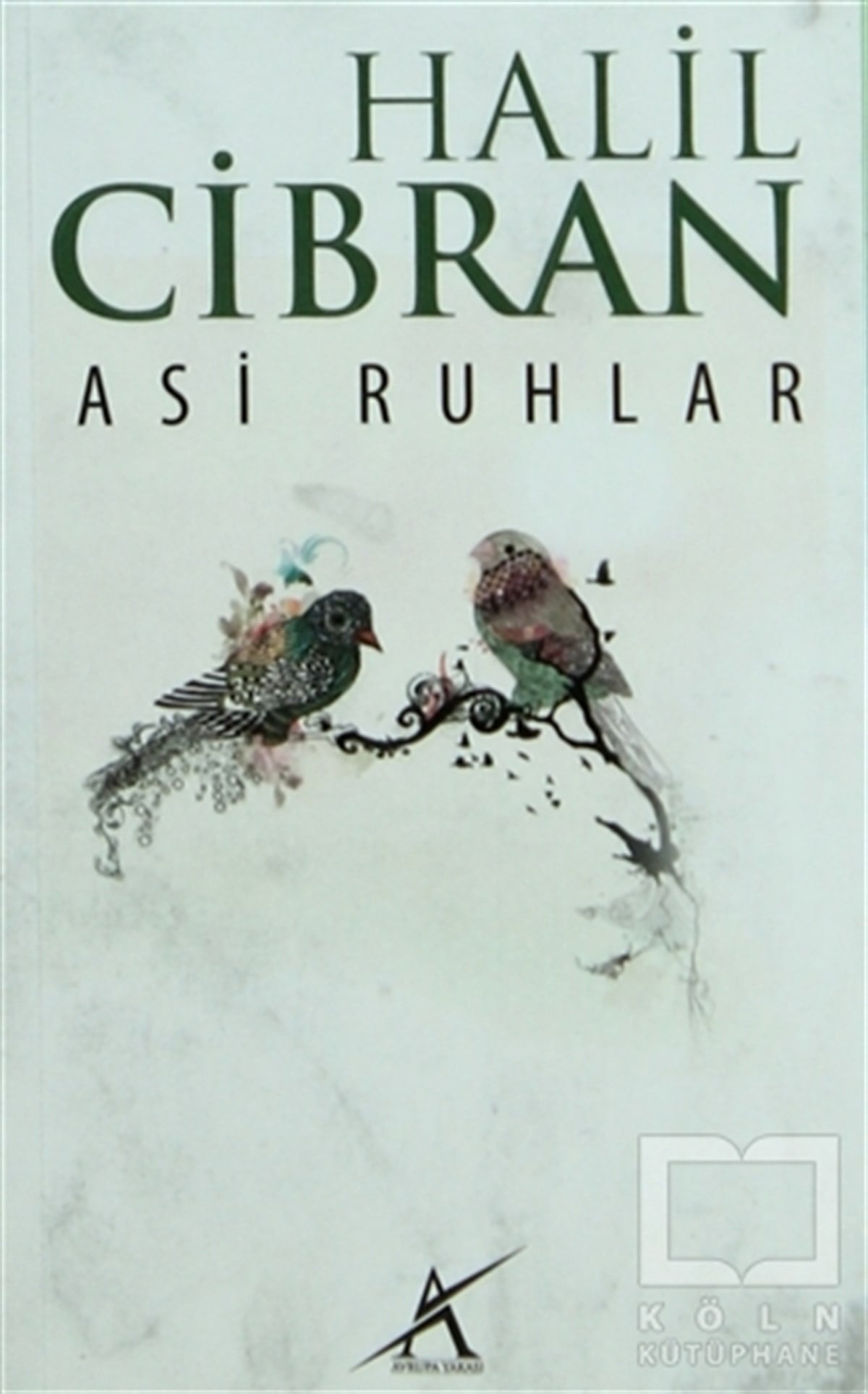 Halil CibranOrtadoğu - Arap EdebiyatıAsi Ruhlar