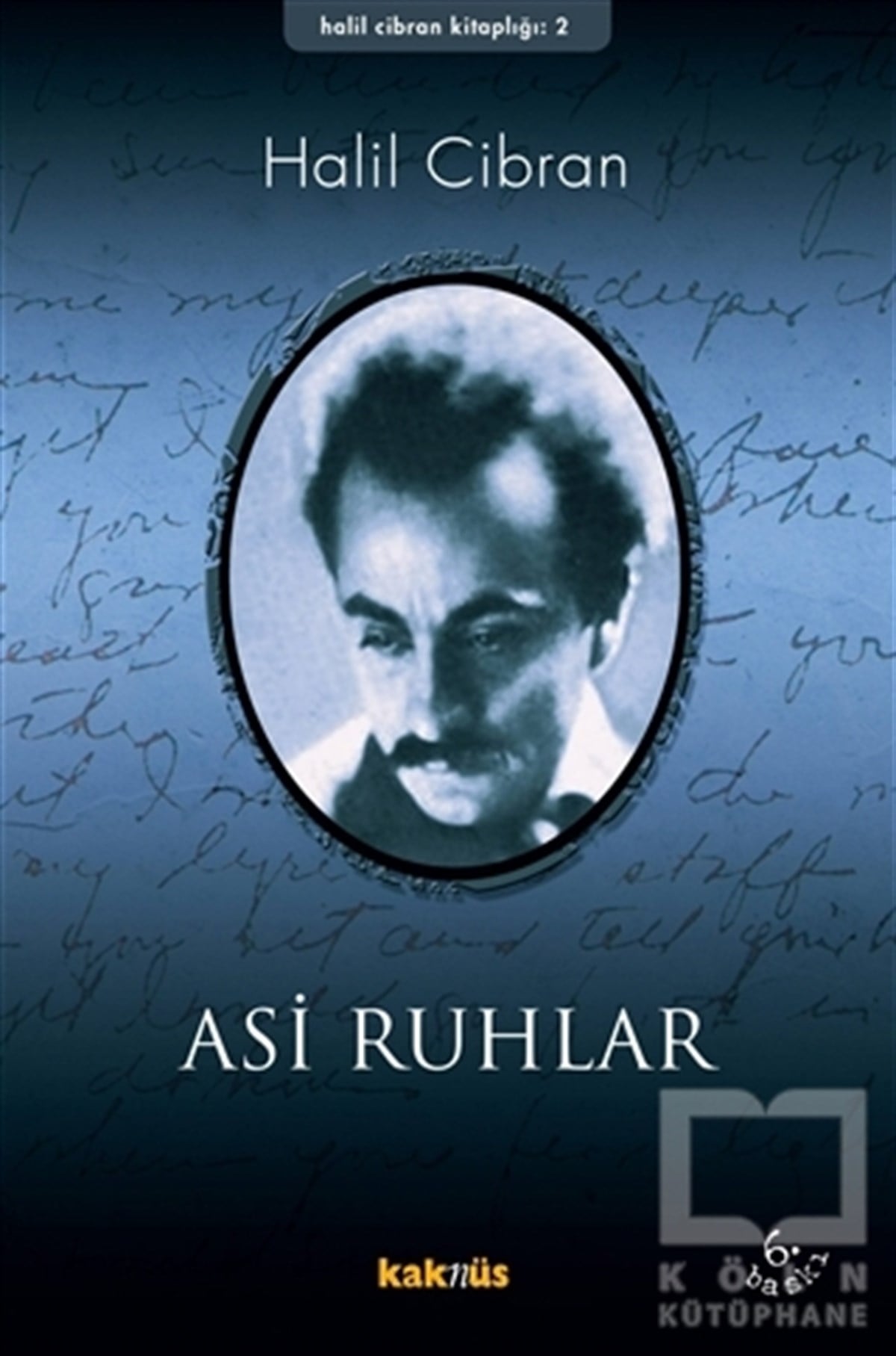 Halil CibranOrtadoğu - Arap EdebiyatıAsi Ruhlar