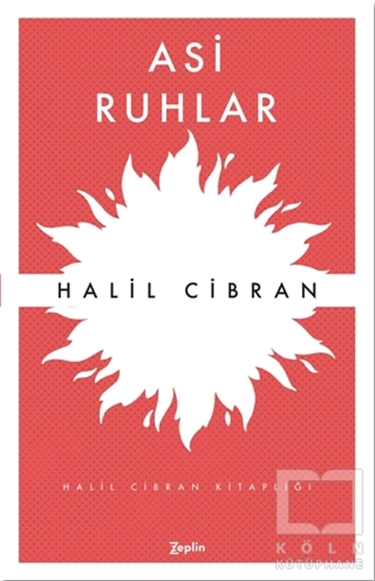 Halil CibranOrtadoğu - Arap EdebiyatıAsi Ruhlar