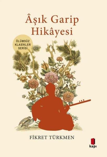 Fikret TürkmenTürk KlasikleriAşık Garip Hikayesi - Ölümsüz Klasikler Serisi