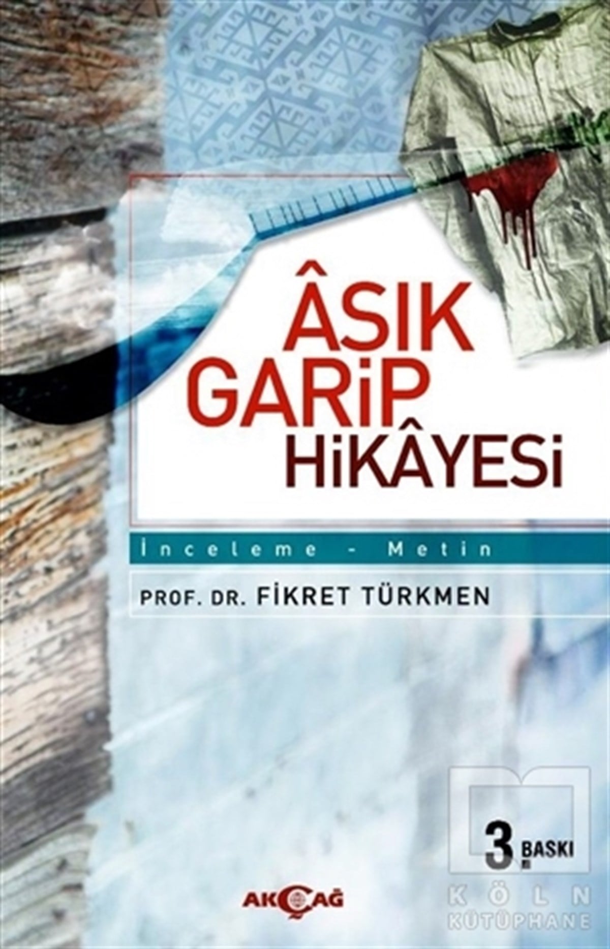 Fikret TürkmenDivan Edebiyatı - Halk EdebiyatıAşık Garip Hikayesi