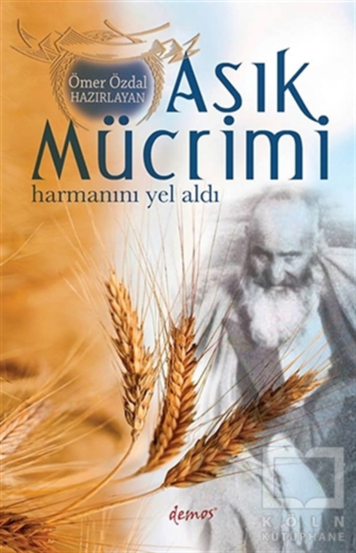 Ömer ÖzdalŞiirAşık Mücrimi - Harmanını Yel Aldı
