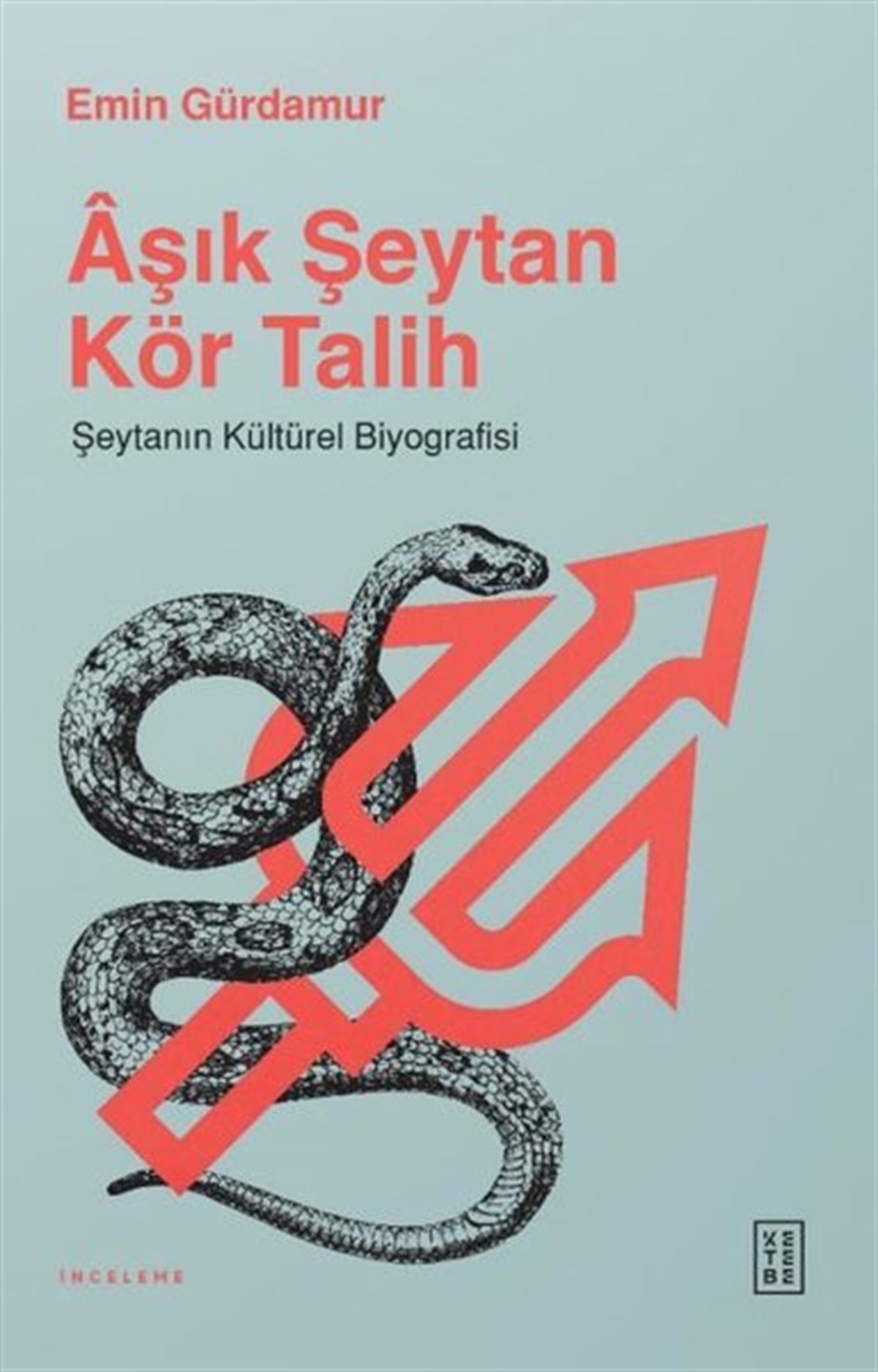 Emin GürdamurEleştiri & Kuram & İnceleme KitaplarıAşık Şeytan Kör Talih - Şeytanın Kültürel Biyografisi