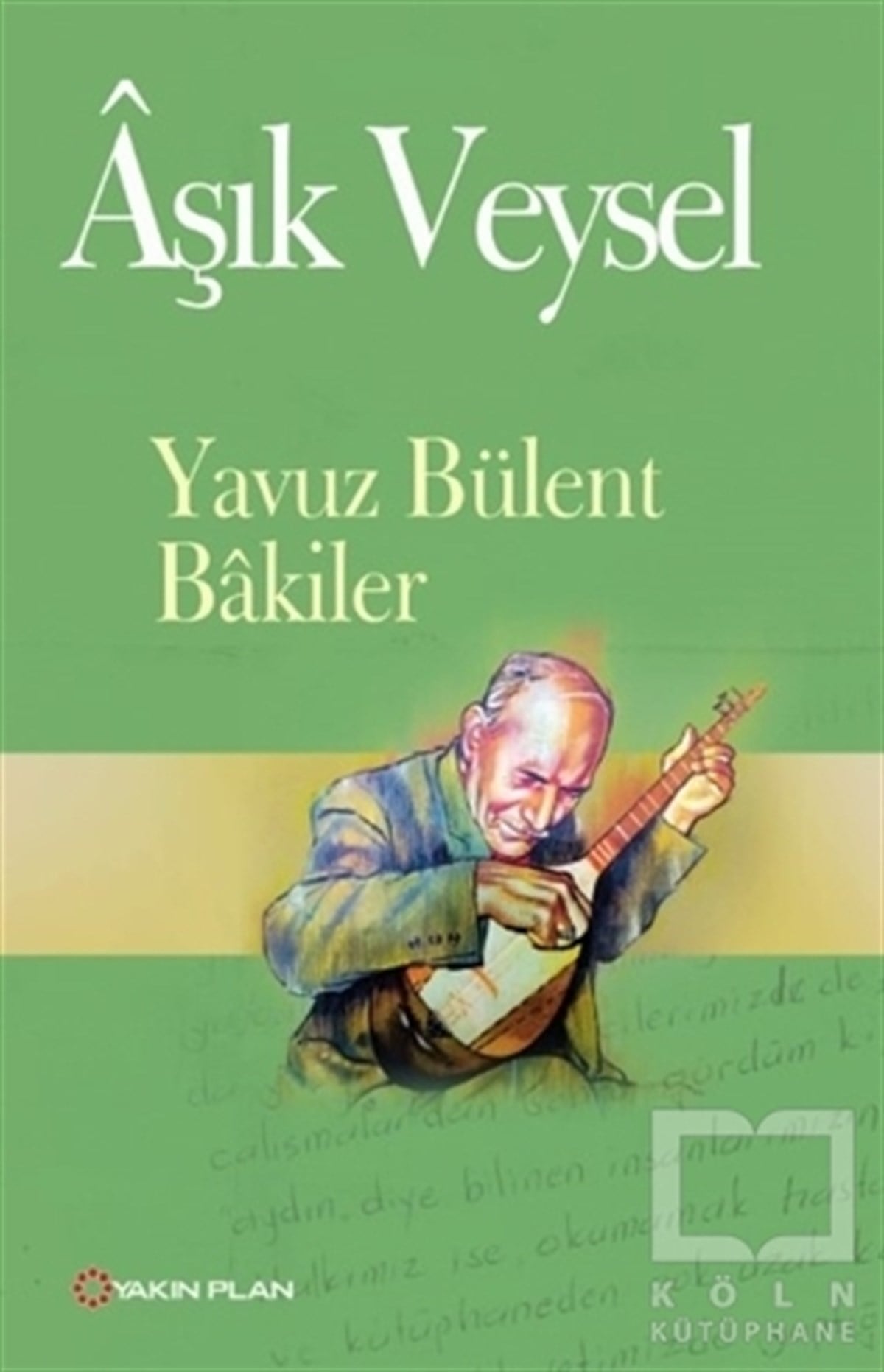 Yavuz Bülent BakilerTarihi Biyografi ve Otobiyografi KitaplarıAşık Veysel