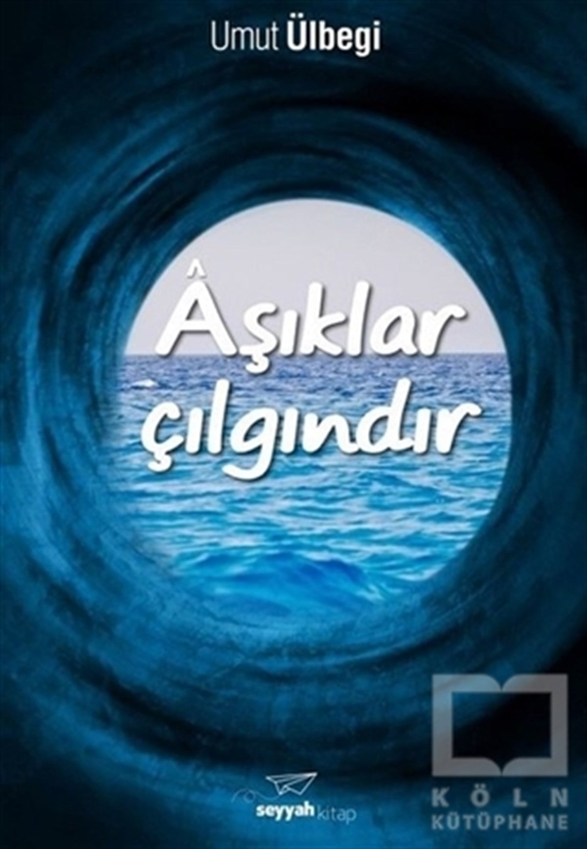 Umut ÜlbegiŞiirAşıklar Çılgındır