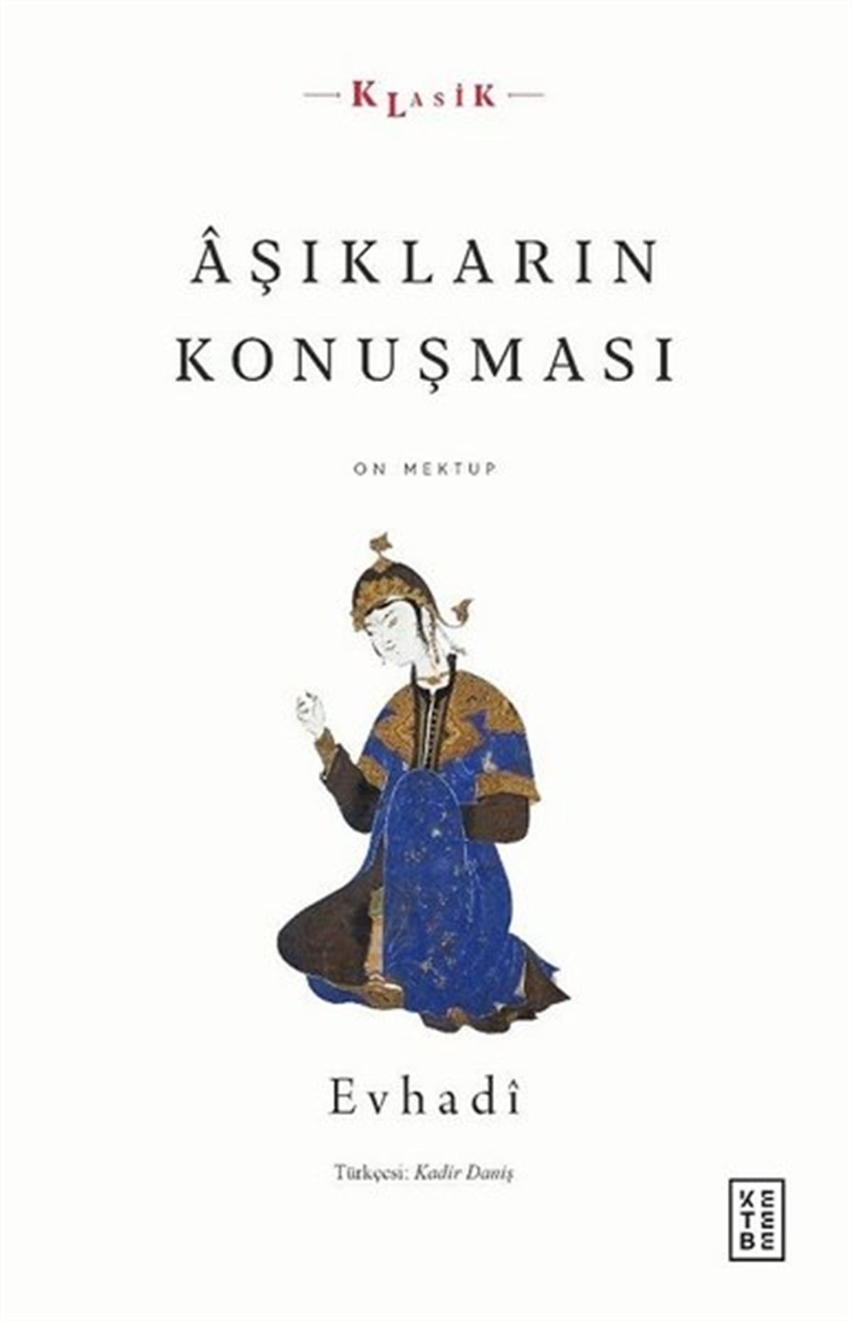 EvhadiDünya KlasikleriAşıkların Konuşması - On Mektup