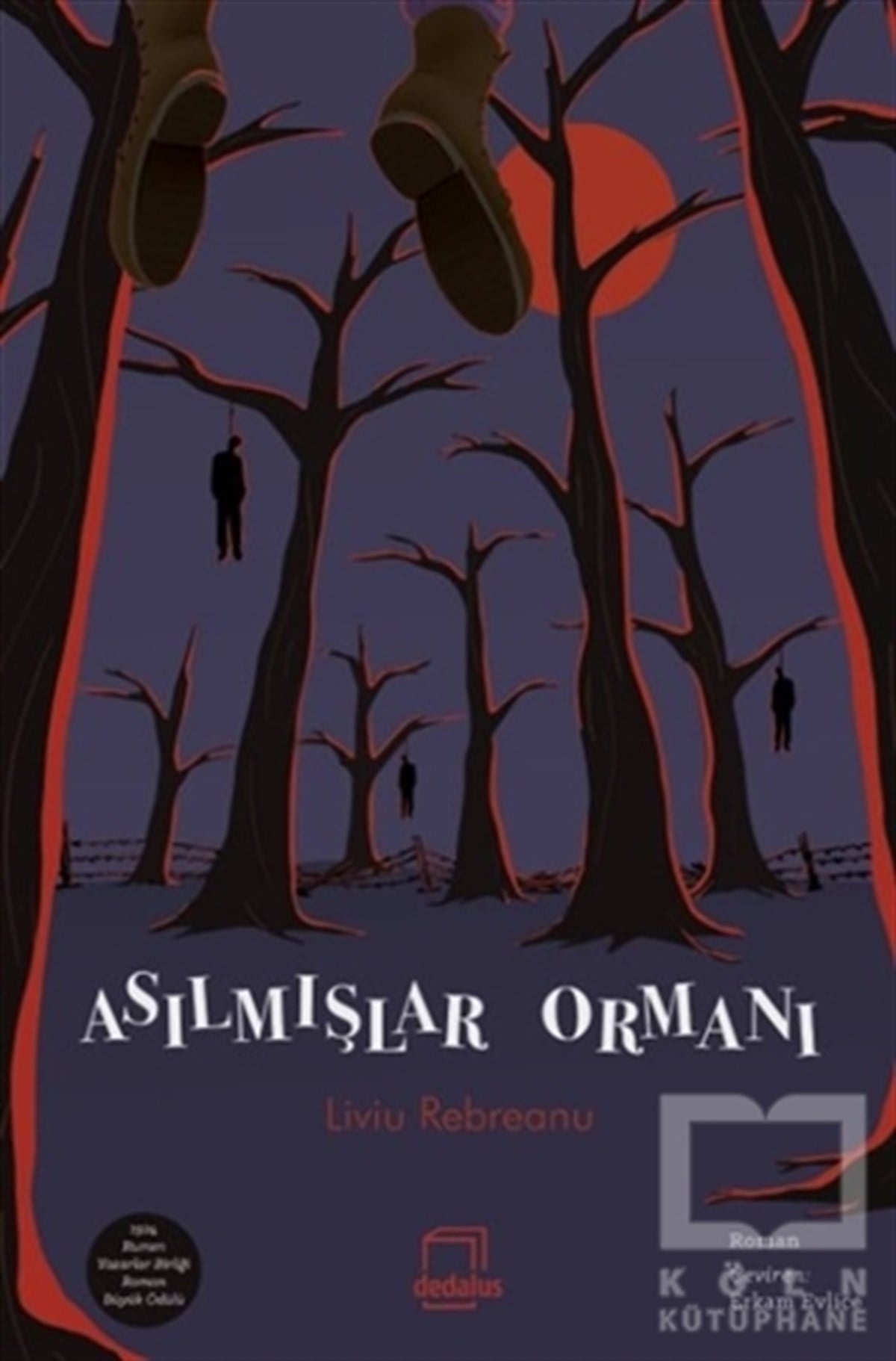 Liviu RebreanuTarihi RomanlarAsılmışlar Ormanı