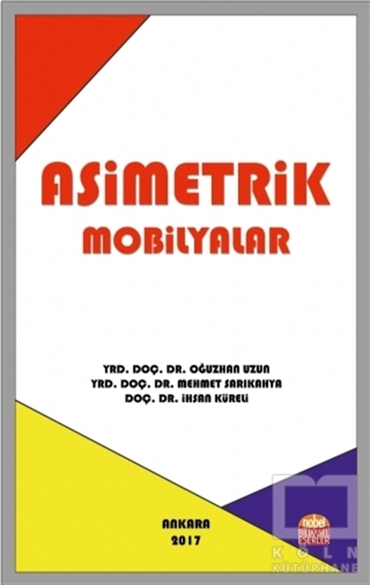 Oğuzhan UzunAkademikAsimetrik Mobilyalar